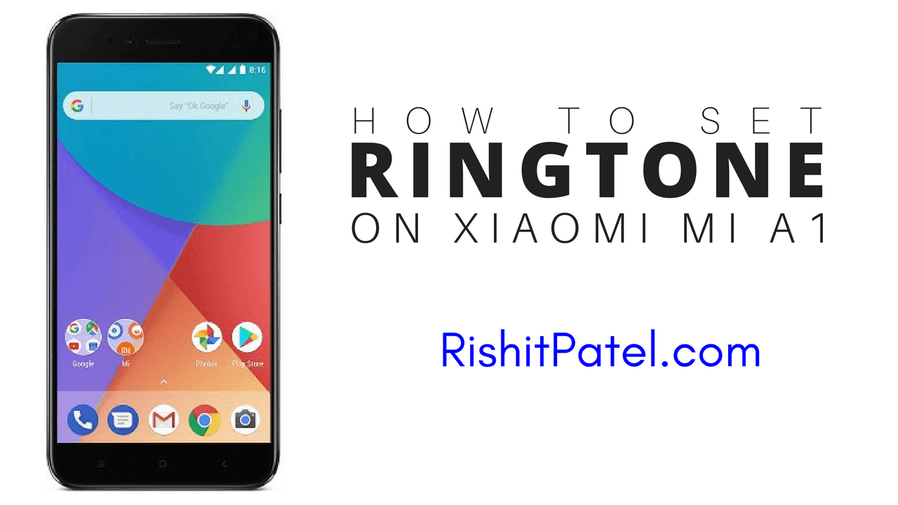 How to set Ringtone in Xiaomi Mi A1