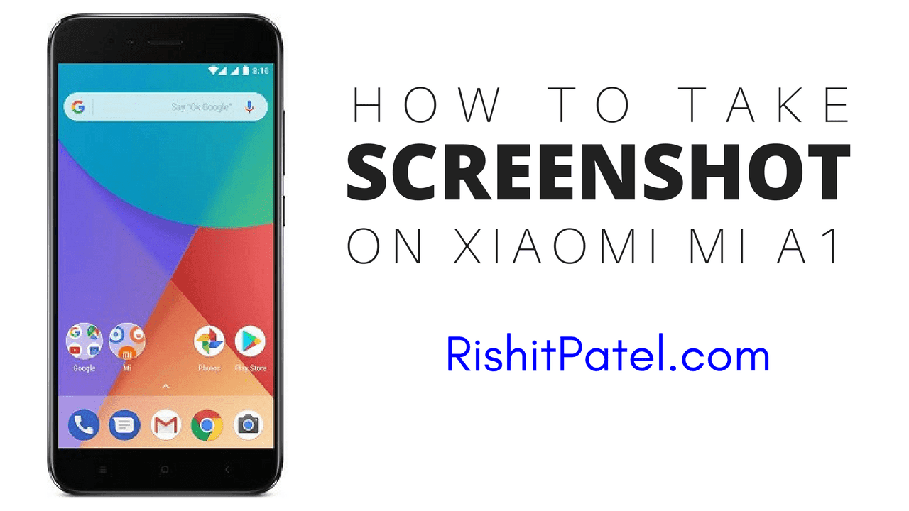 How to take screenshot on Xiaomi Mi A1